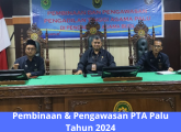 Pembinaan dan Pengawasan PTA Palu 2024